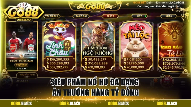Siêu phẩm nổ hũ đa dạng ăn thưởng hàng tỷ đồng